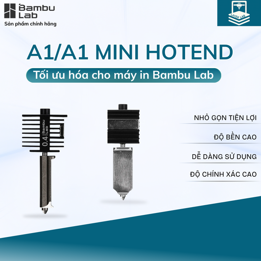 Bambu Lab Hotend A1 Series| Bộ Đầu In Hotend Thép Cứng/Thép Không Gỉ Cho Máy In 3D